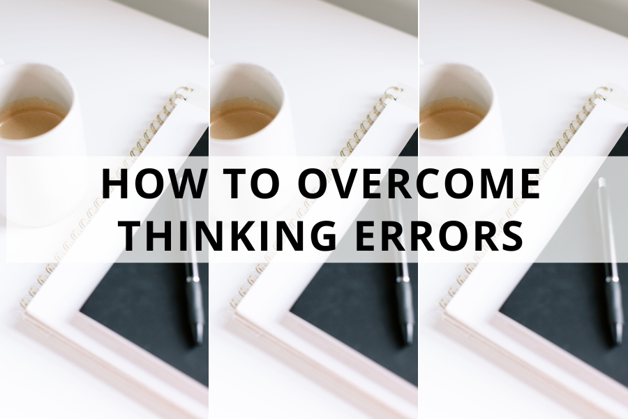 how to overcome thinking errors